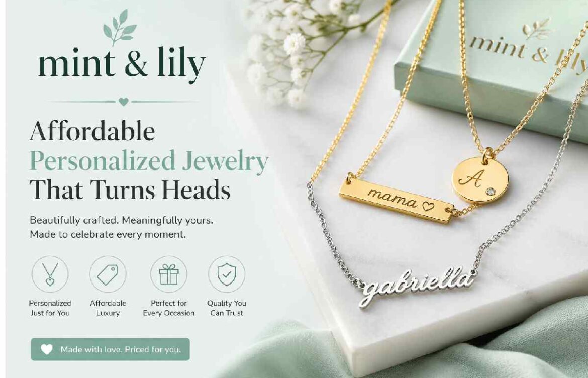 Mint & Lily : Affordable Personalized Jewelry That Turns Heads